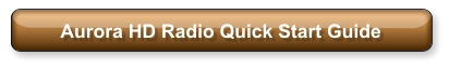 Aurora HD Radio Quick Start Guide
